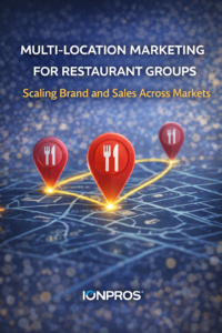 Multi-Location Marketing for Restaurant Groups: Scaling Brand and Sales Across Markets